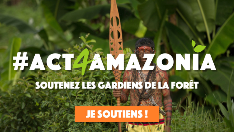 #act4amazonia – Soutenez les Gardiens de la Forêt !