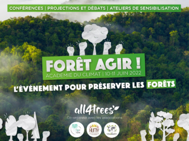 FORÊT AGIR ! – L’événement pour la préservation des forêts !