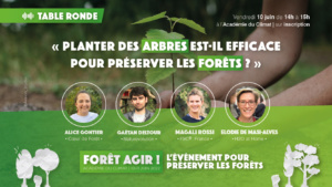 COnférence "Planter des arbres est-il efficace pour préserver les forêts" avec annonce des intervenants (Coeur de Forêt, Naturevolution, FSC France, H20 at home)